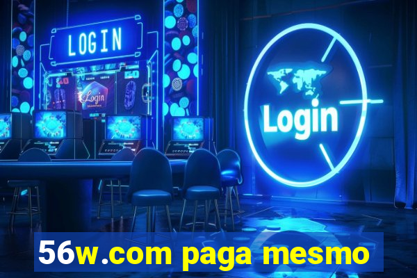 56w.com paga mesmo